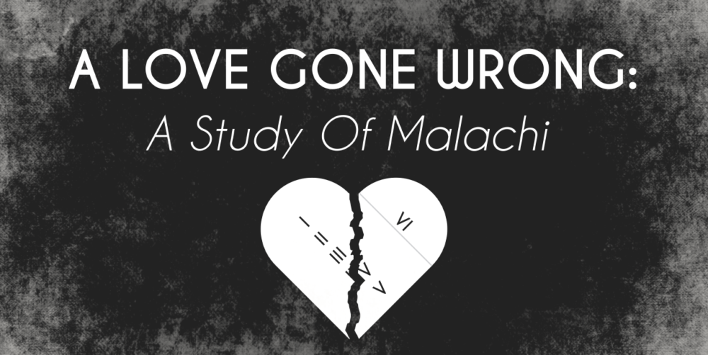 A Love Gone Wrong: A Study of Malachi